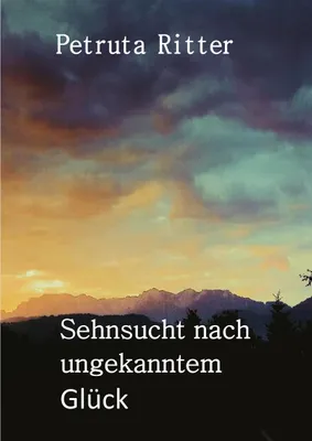 Produktbild von Sehnsucht nach ungekanntem Glück