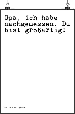 Produktbild von Mr. & Mrs. Panda Bild Opa, ich habe nachgemessen.... DIN A5 - Weiß - Geschenk, Designposter, Spruch Sprüche Weisheiten Zitate Lustig Weisheit Worte, drucke, Dankeschön
