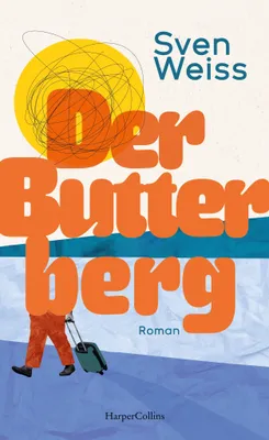 Buchcover von 'Der Butterberg' - Gebundene Ausgabe von Sven Weiss