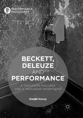 Immagine prodotto di Beckett, Deleuze e la performance