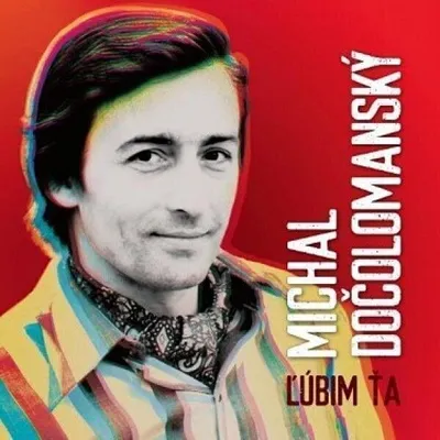 Obrázek produktu pro Michal Dočolomanský - Ľúbim Ťa (Remastered) (LP)