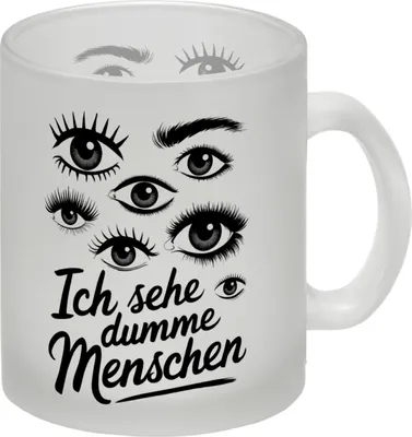 Produktbild von Ich sehe dumme Menschen Glas Tasse Augen Design