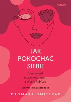 Immagine prodotto di Jak pokochać siebie Przewodnik po wewnętrznym świecie kobiety