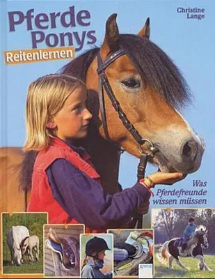 Produktbild von Pferde, Ponys, Reitenlernen: Was Pferdefreunde wissen müssen