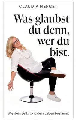 Produktbild von Was glaubst du denn, wer du bist