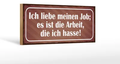 Produktbild von Holzschild Spruch 27x10cm Job ist Arbeit die ich hasse