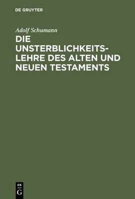 Produktbild von Die Unsterblichkeitslehre des Alten und Neuen Testaments