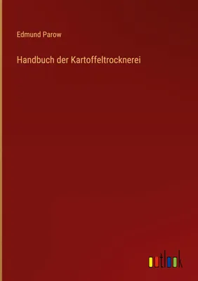 Produktbild von Handbuch der Kartoffeltrocknerei