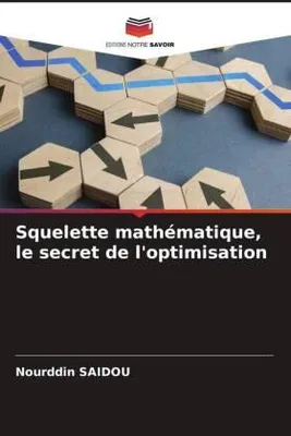 Produktbild von Squelette mathématique, le secret de l'optimisation