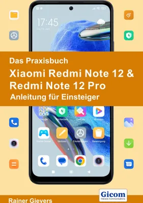 Produktbild von Das Praxisbuch Xiaomi Redmi Note 12 & Redmi Note 12 Pro - Anleitung für Einsteiger