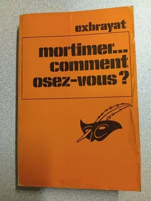 Image de Mortimer comment osez-vous?