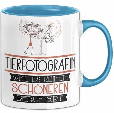Produktbild von Tierfotografin Weil Es Keinen Schöneren Beruf Gibt Tasse Geschenk für Eine Tierfotografin Lustig (Blau)