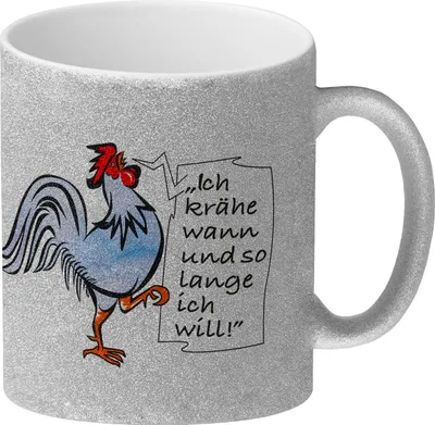 Produktbild von Ich krähe wann und so lange ich will Glitzer-Kaffeebecher