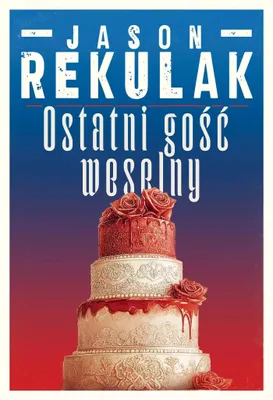 Produktbild von Ostatni gość weselny - thriller psychologiczny Jasona Rekulaka