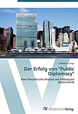 Produktbild von Der Erfolg von "Public Diplomacy"
