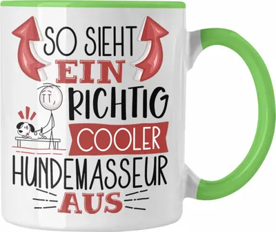 Produktbild von Trendation - Hundemasseur Tasse So Sieht Ein Richtig Cooler Hundemasseur Aus Geschenk Lustiger Spruch Geschenkidee (Grün)