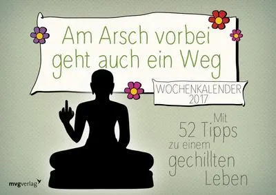 Produktbild von Reinwarth, A: Am Arsch vorbei geht auch ein Weg: Wochenkalen