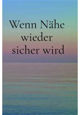 Zdjęcie produktu dla Wenn Nähe wieder sicher wird