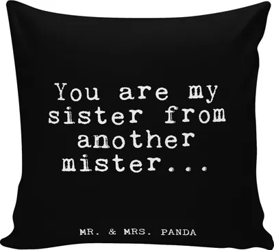 Produktbild von Mr. & Mrs. Panda Dekokissen You are my sister... - Schwarz - Geschenk, Glizer Spruch Sprüche Weisheiten Zitate Lustig Weisheit Worte, Kuschelkissen, Sofa, Kissen 40x40