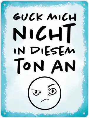 Produktbild von Guck mich nicht in diesem Ton an Metallschild XL in 21x28 cm in blau