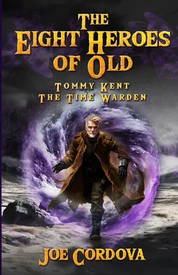 Produktbild von The Eight Heroes of Old Tommy Kent The Time Warden