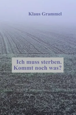 Produktbild von Ich muss sterben. Kommt noch was?