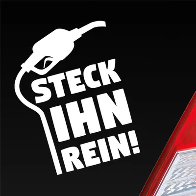 Produktbild von Auto Aufkleber Steck ihn rein  Tanken Tanke Gas Car 10x13 cm Weiss Matt Sticker Heckscheibenaufkleber