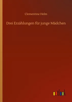 Produktbild von Drei Erzählungen für junge Mädchen