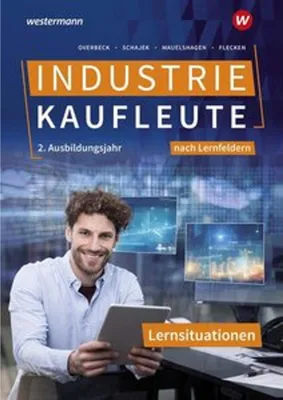 Produktbild von Industriekaufleute - Ausgabe nach Ausbildungsjahren und Lernfeldern