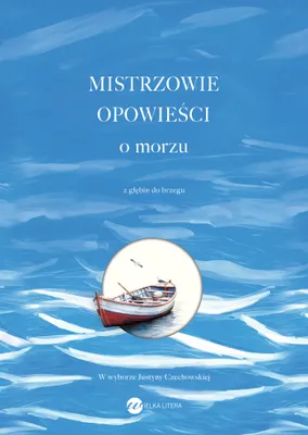 Immagine prodotto di Mistrzowie opowieści. O morzu. Z głębin do brzegu