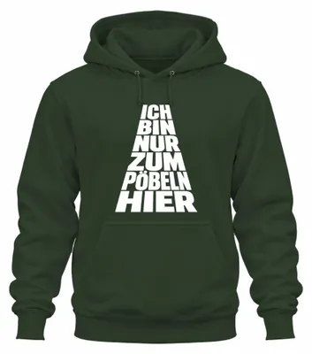 Obrázok produktu pre Som tu len preto, aby som provokoval a bavil sa. Vtipné, provokujúce, odvážne. Mikina s kapucňou, tmavozelená, veľkosť S