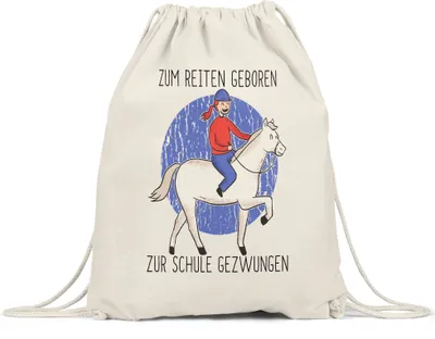 Produktbild von Zum Reiten Geboren Zur Schule Gezwungen Turnbeutel Gymsack Pferdeliebhaber Pferdeflüsterer Pferde Reiten Hobbie Schule