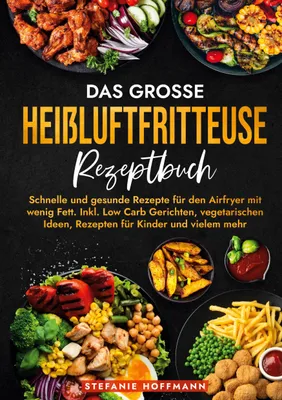 Produktbild von Das große Heißluftfritteuse Rezeptbuch