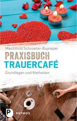 Produktbild von Praxisbuch Trauercafé