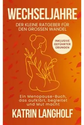Produktbild von Wechseljahre: Der kleine Ratgeber für den großen Wandel