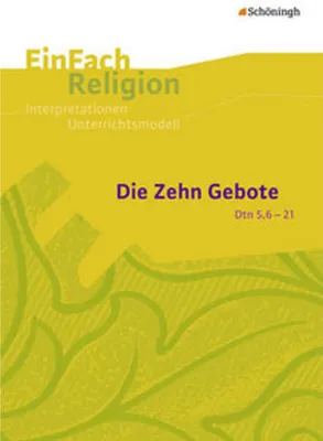 Obrázek produktu pro Die Zehn Gebote (Dtn 5,6-21): Jahrgangsstufen 9 - 13