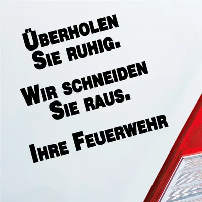 Produktbild von Auto Aufkleber Überholen Sie ruhig. Wir schneiden Sie raus. Ihre Feuerwehr Rettungsgasse 11x10 cm Schwarz Matt Sticker Heckscheibenaufkleber