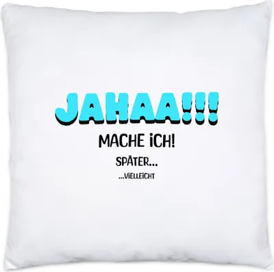 Produktbild von Jahaa mache ich Kissen lustig Spruch Faulheit Humor Geschenkidee