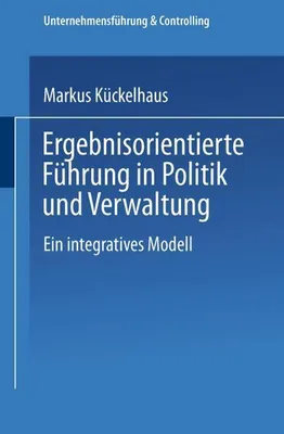 Obrázek produktu pro Ergebnisorientierte Führung in Politik und Verwaltung