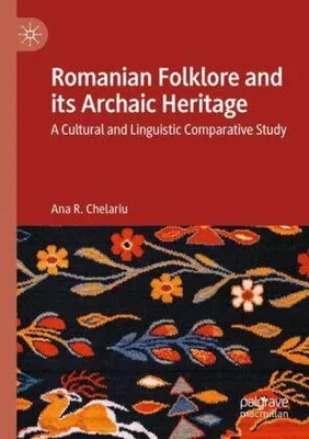 Immagine prodotto di Romanian Folklore and its Archaic Heritage
