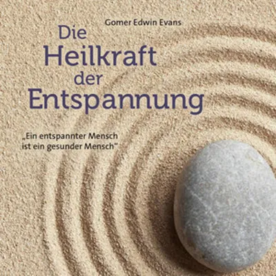 Produktbild von Die Heilkraft der Entspannung