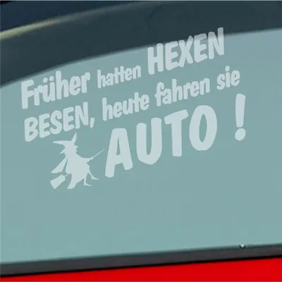 Produktbild von Auto Aufkleber Früher hatten Hexen Besen heute fahren Sie Auto 19x10 cm Milchglas Sticker Heckscheibenaufkleber