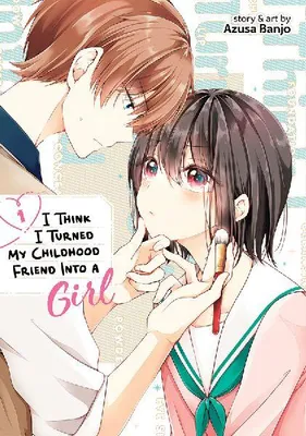 Produktbild von I Think I Turned My Childhood Friend Into a Girl Vol. 1