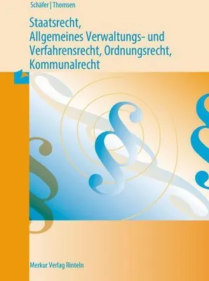 Immagine prodotto di Staatsrecht, Allgemeines Verwaltungs- und Verfahrensrecht, Ordnungsrecht, Kommunalrecht