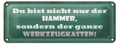 Produktbild von Blechschild Spruch 27x10cm du bist nicht nur der Hammer Dekoration