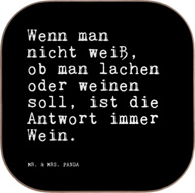 Produktbild von Mr. & Mrs. Panda Tassen Untersetzer Wenn man nicht weiß,... - Schwarz - Geschenk, Trauer, gläseruntersetzer, Tischschoner, Sprüche, schlechte Laune, Freund, Lebensfrage