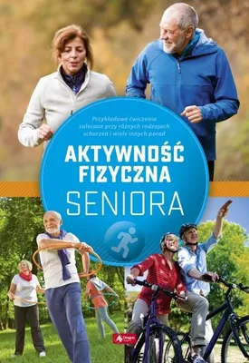 Produktbild von Aktywność fizyczna seniora - Justyna Mazurek (Ratgeber auf Polnisch)