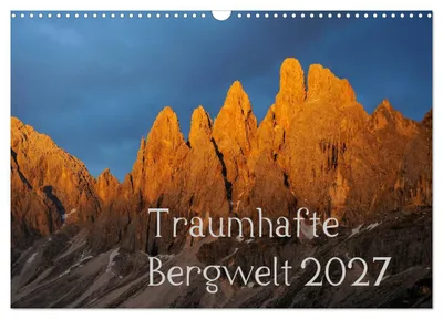 Produktbild von Traumhafte Bergwelt Kalender (Wandkalender 2027 DIN A3 quer), CALVENDO Monatskalender
