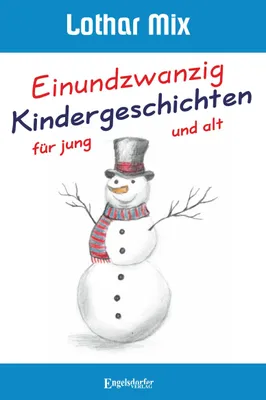 Produktbild von Einundzwanzig Kindergeschichten für jung und alt