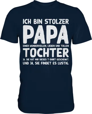 Produktbild von Stolzer Papa einer Tochter Vater Herren Premium Shirt – Navy / 5XL